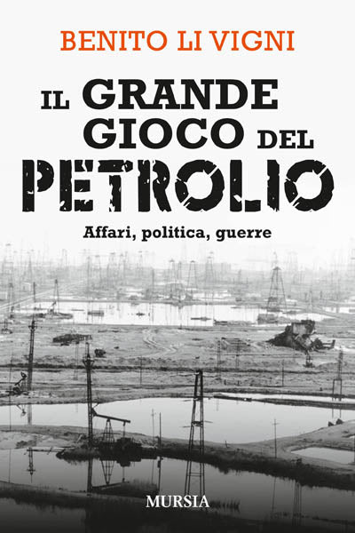 Li Vigni Il grande gioco del petrolio