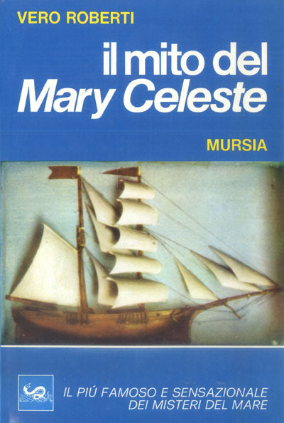 Roberti V.: Il mito del Mary Celeste