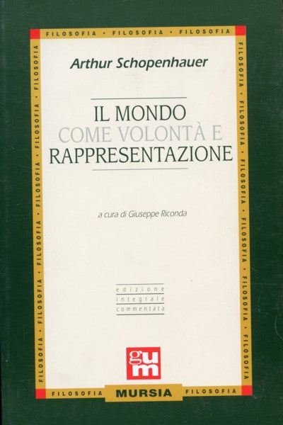 Schopenhauer A.: Il mondo come volonta' e rappresentazione  ( Riconda G.)