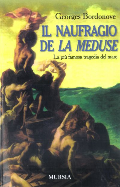 Bordonove G.: Il naufragio della Meduse