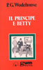 Wodehouse P.G.: Il principe e Betty
