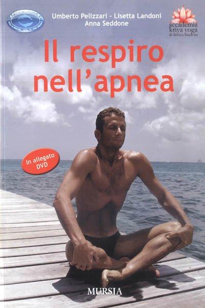 Pelizzari U.-Landoni L. - Seddone A.: Il respiro nell'apnea