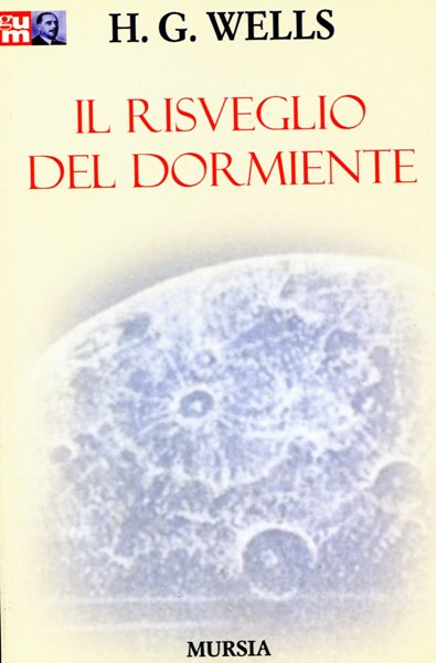 Wells H.G.: Il risveglio del dormiente