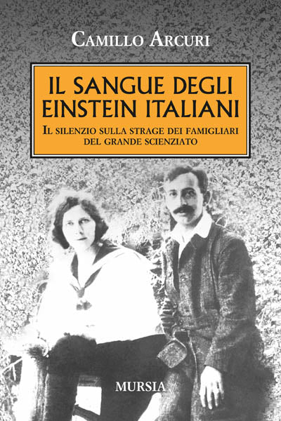 Arcuri C.: Il sangue degli Einstein italiani