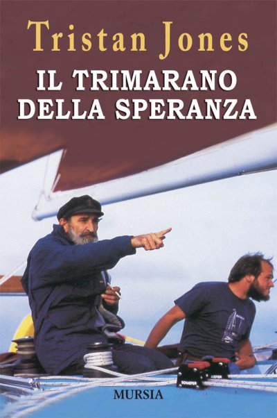 Jones T.: Il trimarano della speranza