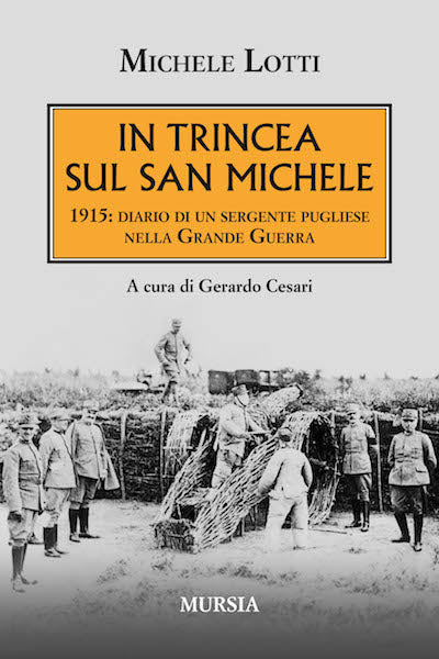 Lotti Michele: In trincea sul San Michele