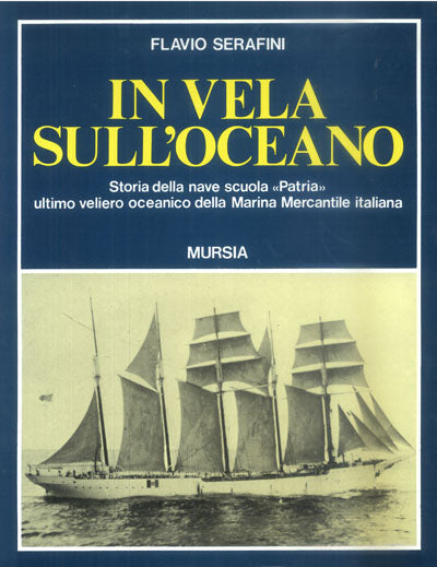 Serafini F.: In vela sull' oceano