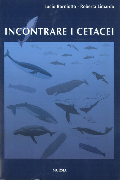 Borniotto L.-Limardo R.: Incontrare i cetacei