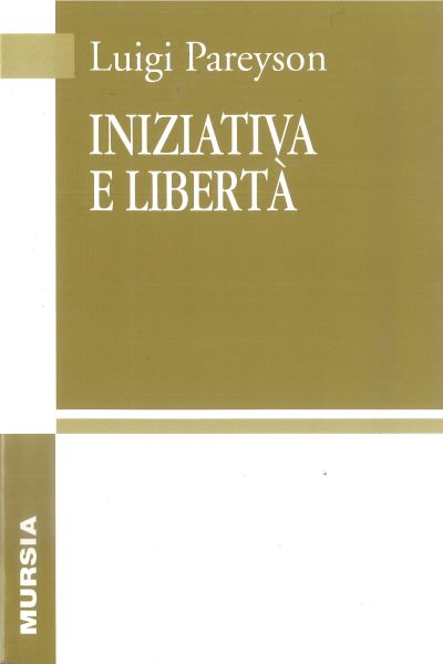 Pareyson L.: Iniziativa e liberta'