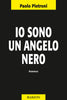 Pietroni P.: Io sono un angelo nero