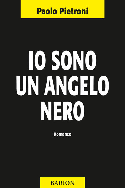 Pietroni P.: Io sono un angelo nero