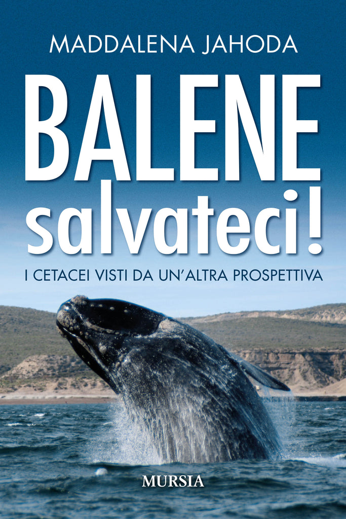 Maddalena Jahoda: Balene, salvateci!