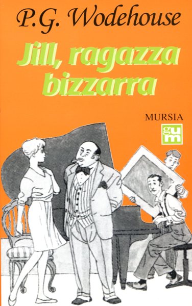 Wodehouse P.G.: Jill, ragazza bizzarra