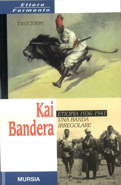 Formento E.: Kai Bandera. Etiopia 1936-1941