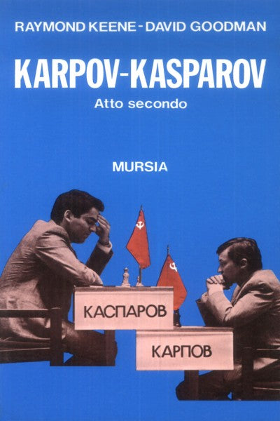 Keene R.-Goodman D.: Karpov-Kasparov
