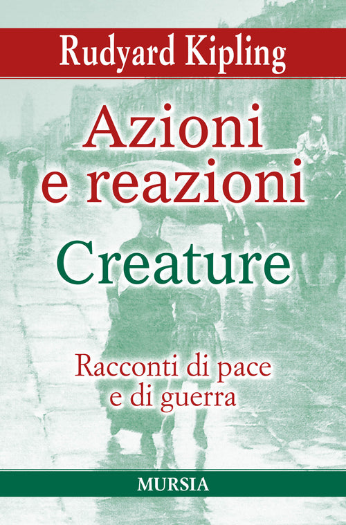 Rudyard Kipling: AZIONI E REAZIONI - CREATURE