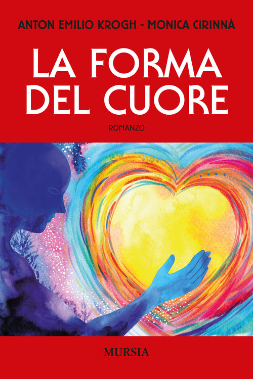 Anton Emilio Krogh - Monica Cirinnà: La forma del cuore