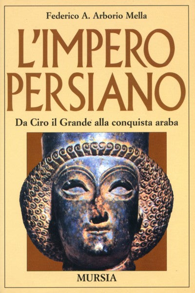 Arborio Mella F.A.: L'impero persiano
