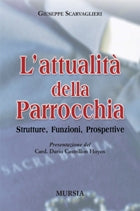 Scarvaglieri G.: L'attualità della parrocchia. Strutture, funzioni, prospettive