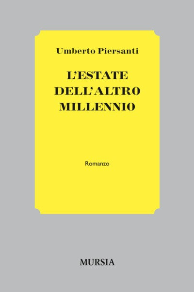 Piersanti U.: L'estate dell'altro millennio