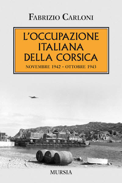 Fabrizio Carloni: L’occupazione italiana della Corsica