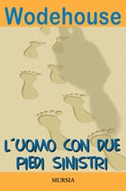 Wodehouse P.G.: L'uomo con due piedi sinistri