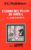 Wodehouse P.G.: L'uomo del piano di sopra