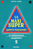 Lebel M.: La maxi super quinta maggiore. Le dichiarazioni competitive