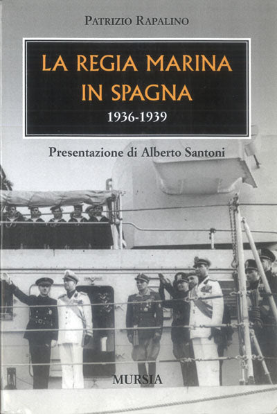 Rapalino P.: La Regia Marina in spagna