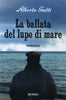Gatti A.: La ballata del lupo di mare