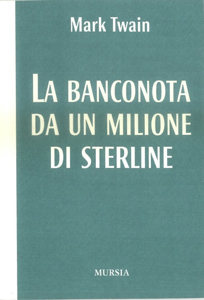 Twain M.: La banconota da un milione di sterline