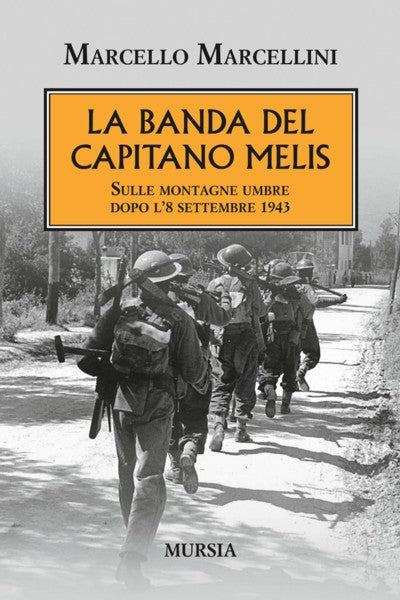 Marcellini M.: La banda del capitano Melis