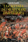 Lami L.: La cacciata dei mussulmani dall'Europa (1683-1718)