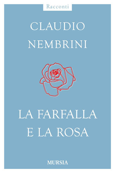 Nembrini C.: La farfalla e la rosa