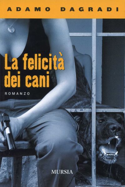 Dagradi A.: La felicita' dei cani