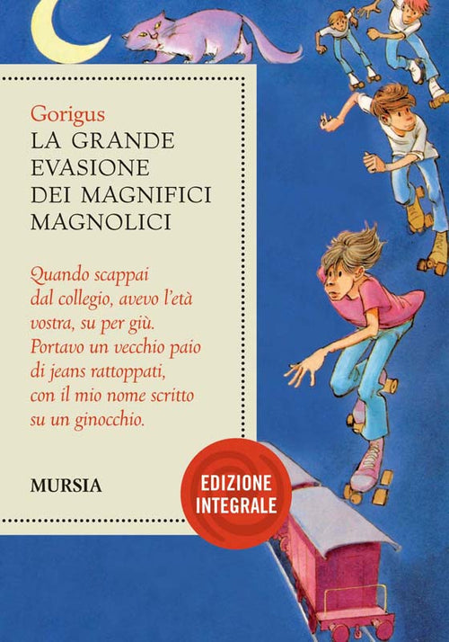 Gorigus: La grande evasione dei Magnifici Magnolici - Integrale