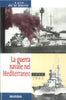 De La Sierra L.: La guerra navale nel Mediterraneo