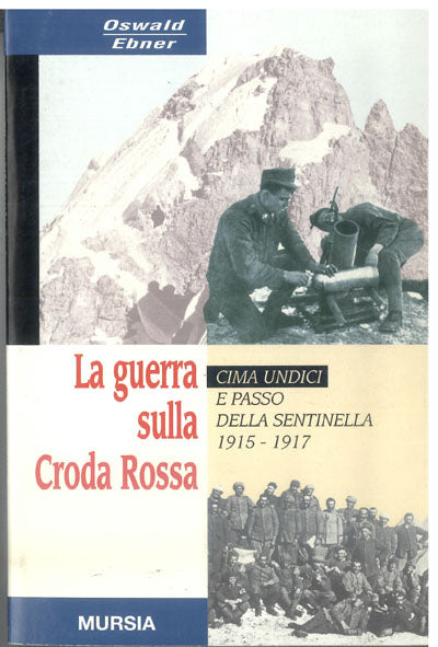 Ebner O.-Viazzi L.: La guerra sulla Croda Rossa