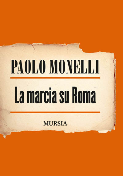 Monelli P.: La marcia su Roma