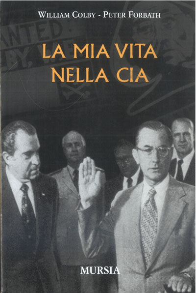 Colby W.-Forbath P.: La mia vita nella CIA