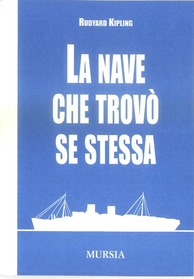 Kipling R.: La nave che trovò se stessa