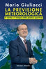 Giuliacci M.: La previsione meteorologica