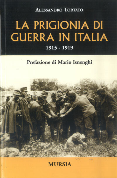 Tortato A.: La prigionia di guerra in Italia (1915-1919).