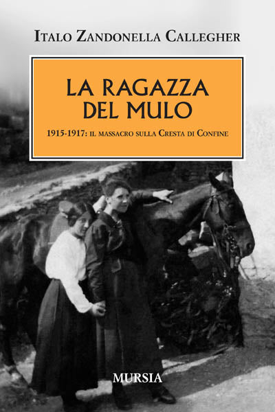 Zandonella Callegher: La ragazza del mulo