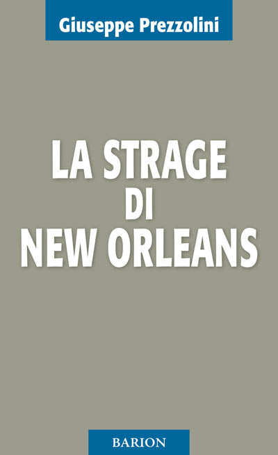 Prezzolini G.: La strage di New Orleans