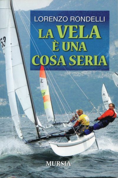 Rondelli L.: La vela e' una cosa seria