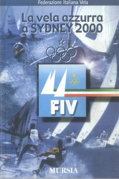 F.I.V.: La vela azzurra a Sidney 2000