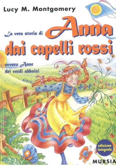 Montgomery L.M.: La vera storia di Anna dai capelli rossi