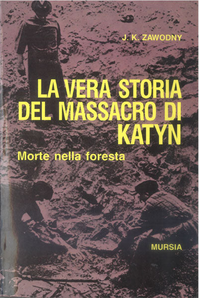 Zawodny J.K.: La vera storia del massacro di Katyn