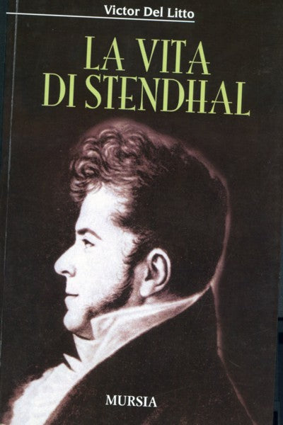 Del Litto V.: La vita di Stendhal